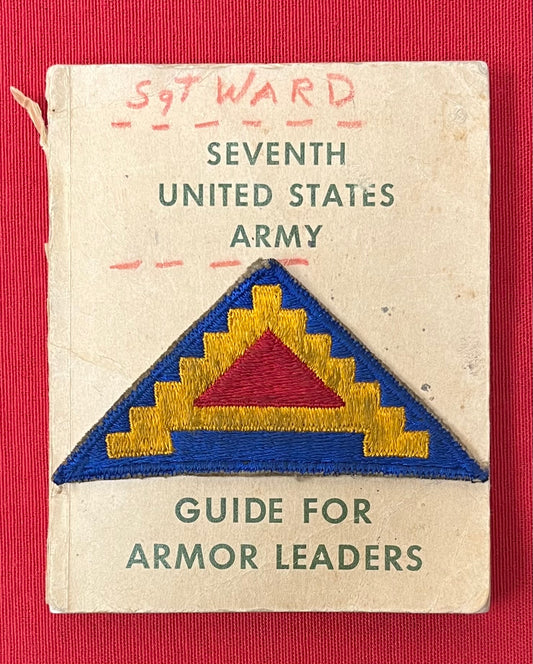 WW2 U.S. 7th Army Armor Leaders Guide & Patch - SGT. Ronalde E. Ward