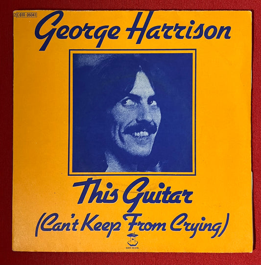 George Harrison - This Guitar Cant Keep From Crying 7” 45RPM Record / French Pressing!!!