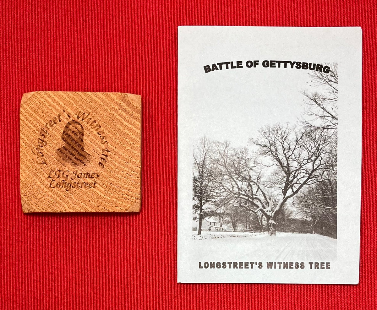 The Battle of Gettysburg - LTG James Longstreet’s (Witness Tree) Piece of Wood