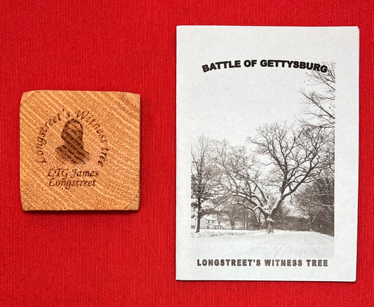 The Battle of Gettysburg - LTG James Longstreet’s (Witness Tree) Piece of Wood